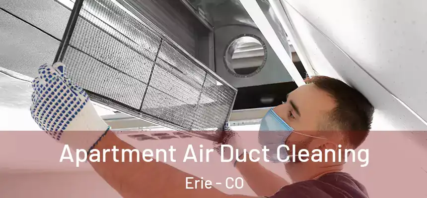  Apartment Air Duct Cleaning Erie - CO